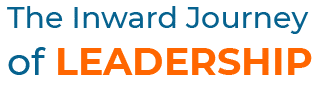The Inward Journey of Leadership